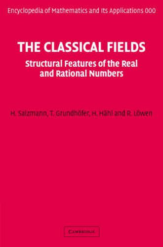 Cover image for The Classical Fields: Structural Features of the Real and Rational Numbers