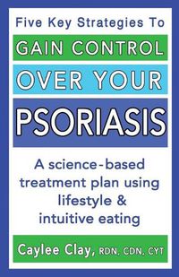 Cover image for Gain Control Over Your Psoriasis