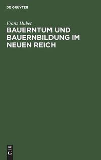 Cover image for Bauerntum und Bauernbildung im Neuen Reich