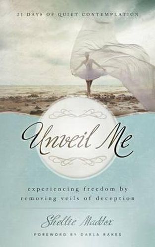 Cover image for Unveil Me: 21 Days of Quiet Contemplation