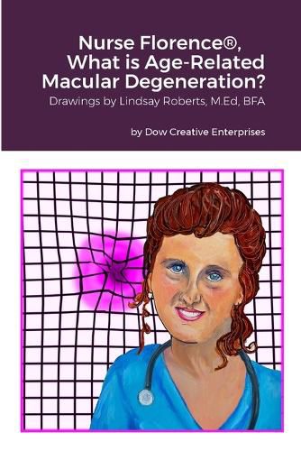 Nurse Florence(R), What is Age-Related Macular Degeneration?