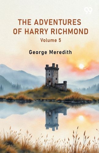 Cover image for The Adventures Of Harry Richmond Volume 5
