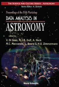 Cover image for Data Analysis In Astronomy: Proceedings Of The Fifth Workshop