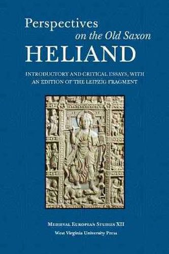 Cover image for Perspectives on the Old Saxon Heliand: Introductory and Critical Essays, with an Edition of the Leipzig Fragment