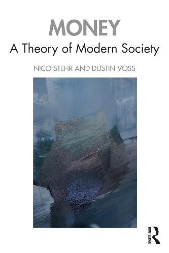 Cover image for Money: A Theory of Modern Society