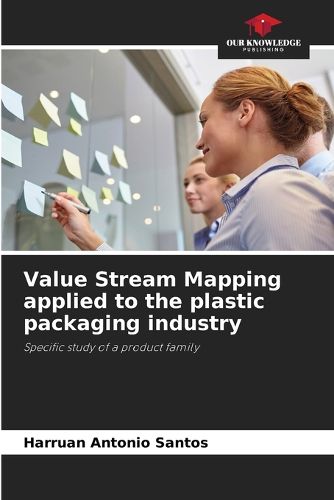 Cover image for Value Stream Mapping applied to the plastic packaging industry