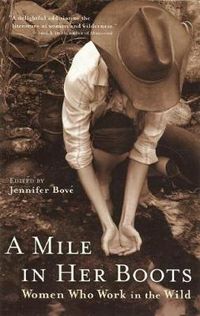 Cover image for A Mile in Her Boots: Women Who Work in the Wild