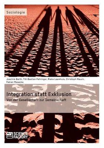 Cover image for Integration statt Exklusion: Von der Gesellschaft zur Gemeinschaft