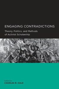 Cover image for Engaging Contradictions: Theory, Politics, and Methods of Activist Scholarship