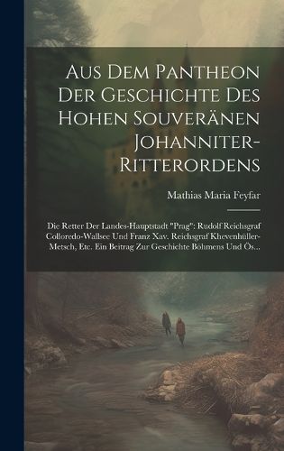 Cover image for Aus Dem Pantheon Der Geschichte Des Hohen Souveraenen Johanniter-Ritterordens