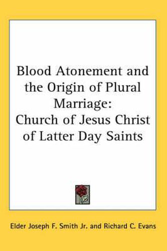 Cover image for Blood Atonement and the Origin of Plural Marriage: Church of Jesus Christ of Latter Day Saints