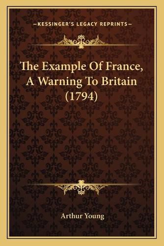 The Example of France, a Warning to Britain (1794)