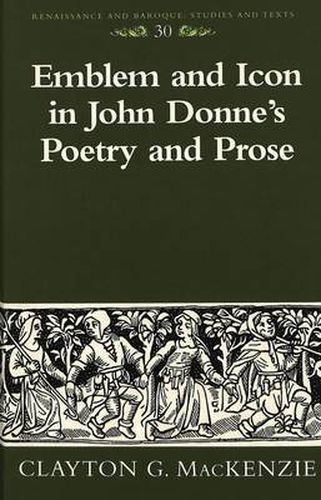 Cover image for Emblem and Icon in John Donne's Poetry and Prose