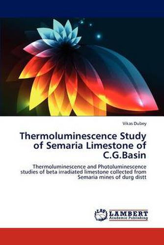 Cover image for Thermoluminescence Study of Semaria Limestone of C.G.Basin