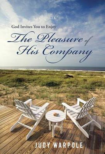 God Invites You to Enjoy the Pleasure of His Company