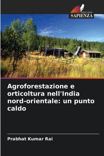 Cover image for Agroforestazione e orticoltura nell'India nord-orientale