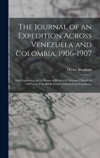 Cover image for The Journal of an Expedition Across Venezuela and Colombia, 1906-1907