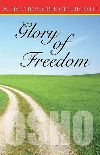 Cover image for Glory of Freedom (sufis the People of the Path Ch 18): Vol. II