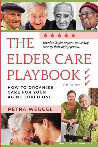 Cover image for The Elder Care Playbook: How to organize care for your aging loved one