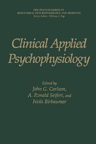 Clinical Applied Psychophysiology: Sponsored by Association for Applied Psychophysiology and Biofeedback