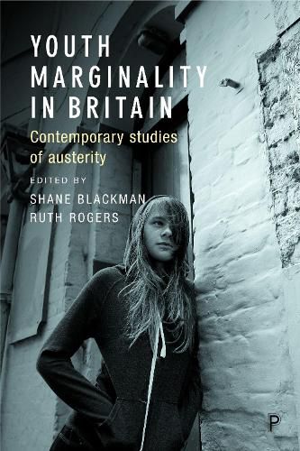 Youth Marginality in Britain: Contemporary Studies of Austerity