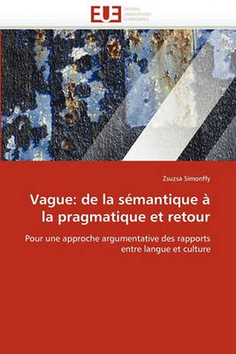 Cover image for Vague: de La Semantique a la Pragmatique Et Retour