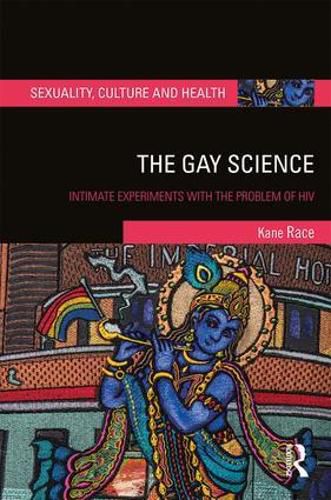 Cover image for The Gay Science: Intimate Experiments with the Problem of HIV