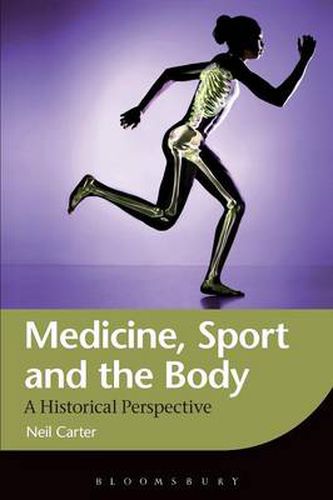 Cover image for Medicine, Sport and the Body: A Historical Perspective