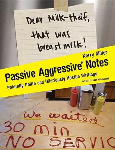 Cover image for Passive Aggressive Notes: Painfully Polite and Hilariously Hostile Writings