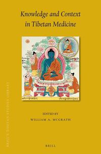 Cover image for Knowledge and Context in Tibetan Medicine