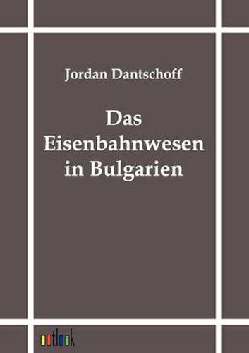 Cover image for Das Eisenbahnwesen in Bulgarien