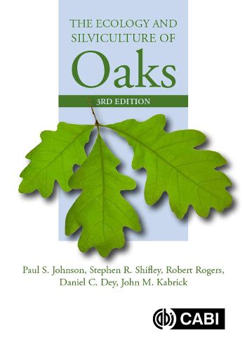 Cover image for The Ecology and Silviculture of Oaks