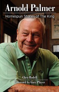 Cover image for Arnold Palmer: Homespun Stories of The King