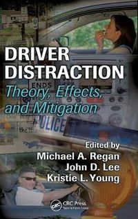 Cover image for Driver Distraction: Theory, Effects, and Mitigation