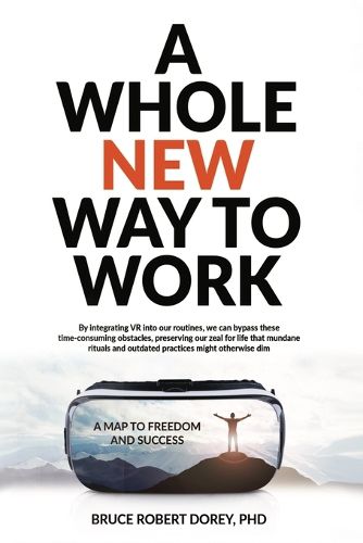 Cover image for A Whole New Way to Work