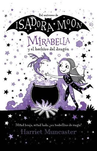 Mirabella y el hechizo del dragon / Mirabelle Gets Up To Mischief