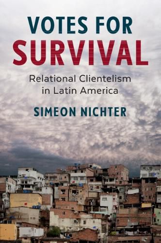 Cover image for Votes for Survival: Relational Clientelism in Latin America