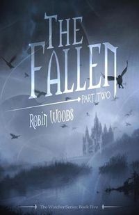 Cover image for The Fallen: Part Two: The Watcher Series: Book Five