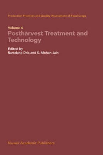 Production Practices and Quality Assessment of Food Crops: Volume 4 Proharvest Treatment and Technology