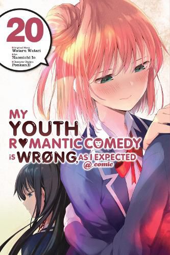 Cover image for My Youth Romantic Comedy Is Wrong, As I Expected @ comic, Vol. 20 (manga)