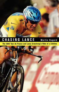 Cover image for Chasing Lance: Through France on a Ride of a Lifetime