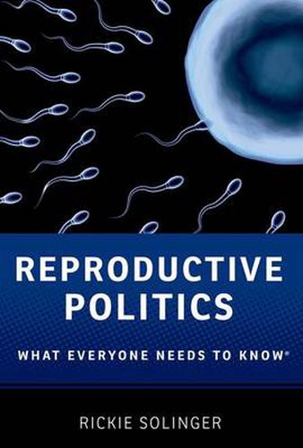 Cover image for Reproductive Politics: What Everyone Needs to Know (R)