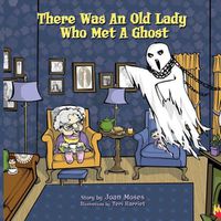 Cover image for There Was An Old Lady Who Met A Ghost