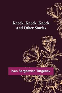 Cover image for Knock, Knock, Knock and Other Stories