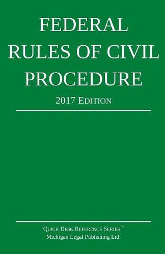 Federal Rules of Civil Procedure; 2017 Edition