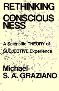 Cover image for Rethinking Consciousness: A Scientific Theory of Subjective Experience