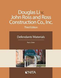 Cover image for Douglas Li V. John Ross and Ross Construction Co., Inc.: Defendants' Materials