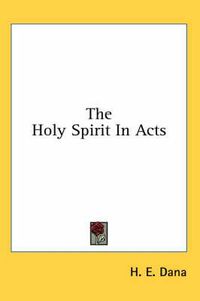 Cover image for The Holy Spirit in Acts