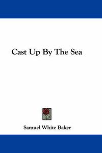 Cover image for Cast Up by the Sea