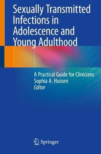 Cover image for Sexually Transmitted Infections in Adolescence and Young Adulthood: A Practical Guide for Clinicians